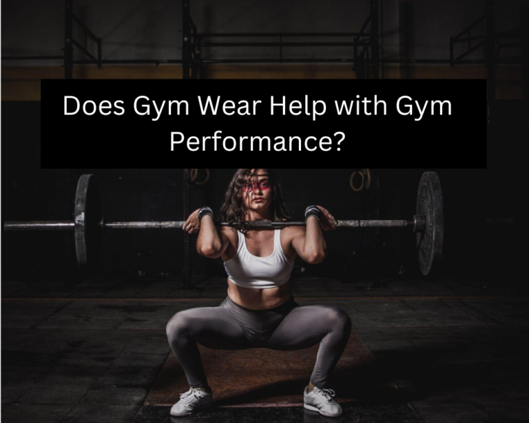 Does Gym Wear Help with Gym Performance? : Style Fitness Tips