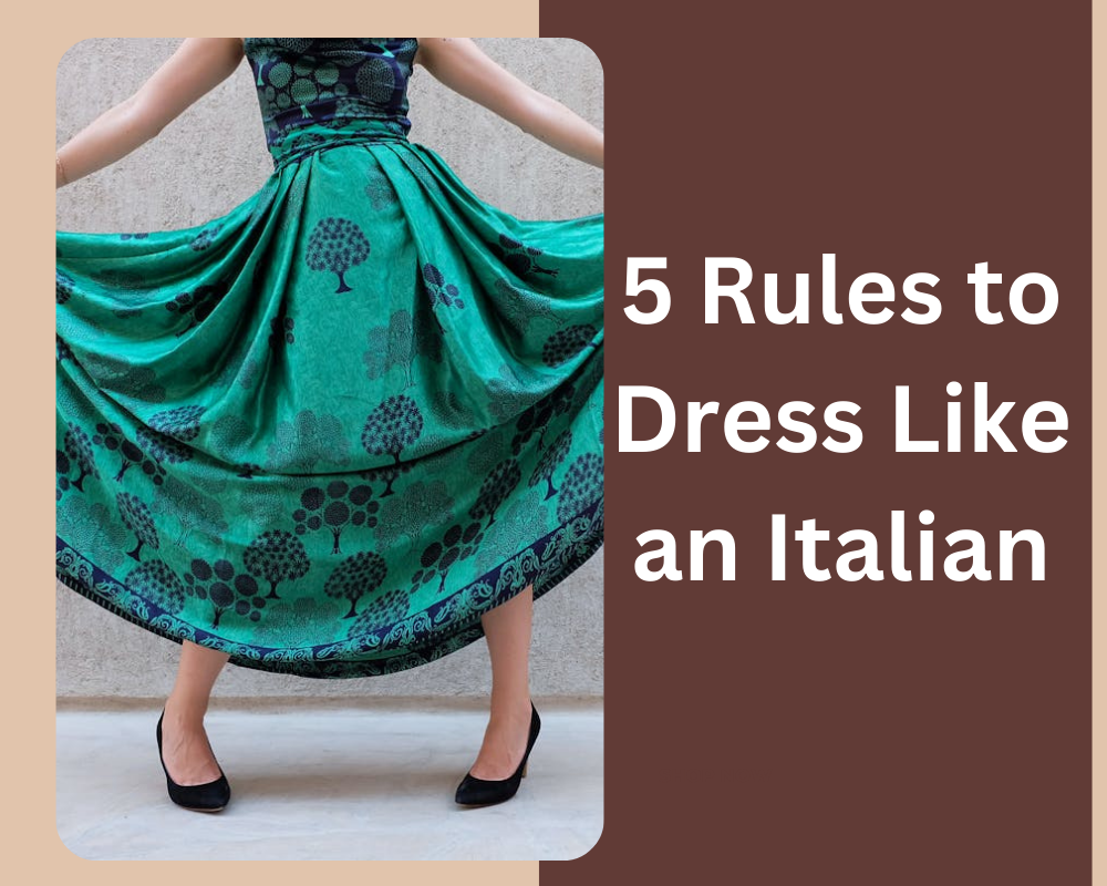 5 Rules to Dress Like an Italian